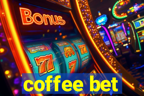 coffee bet